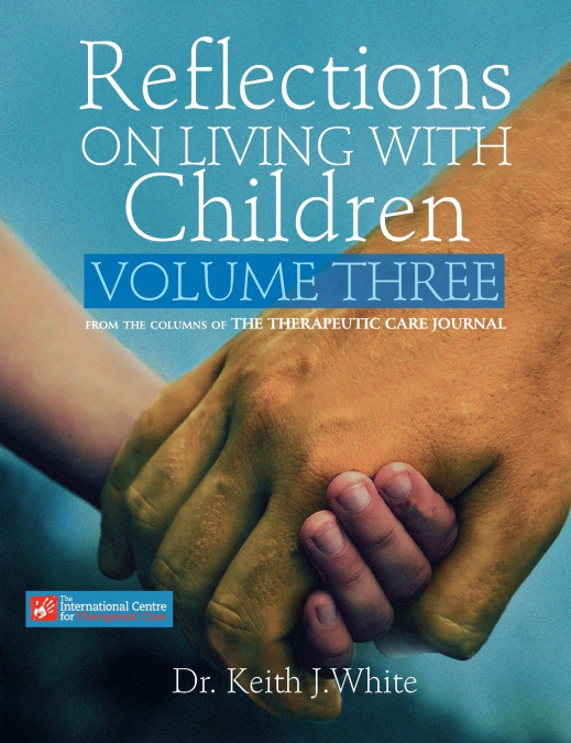 Reflections on Living with Children Volume Three