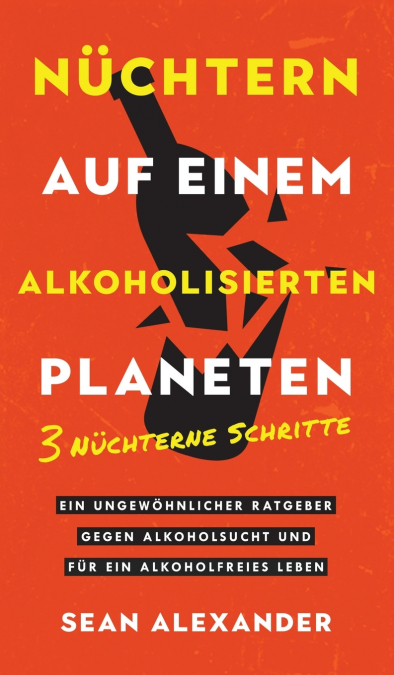 Sober On A Drunk Planet / Nüchtern auf einem alkoholisierten Planeten