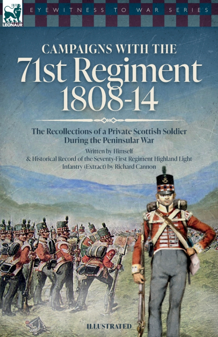 Campaigns with the 71st Regiment