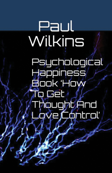 Psychological Happiness Book ’How To Get Thought And Love Control’