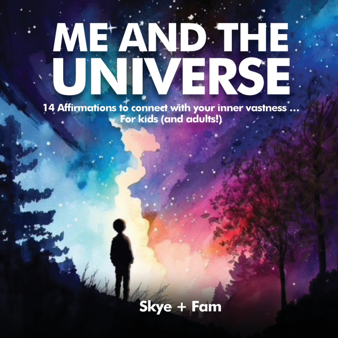 ME and the UNIVERSE