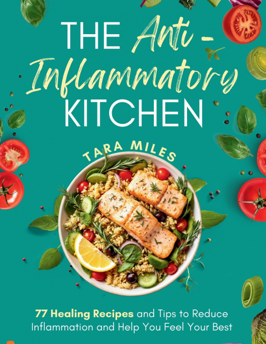 The Anti-Inflammatory Kitchen