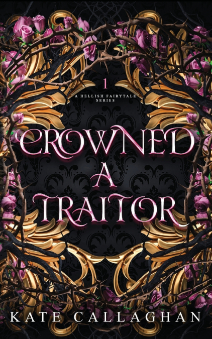 Crowned A Traitor