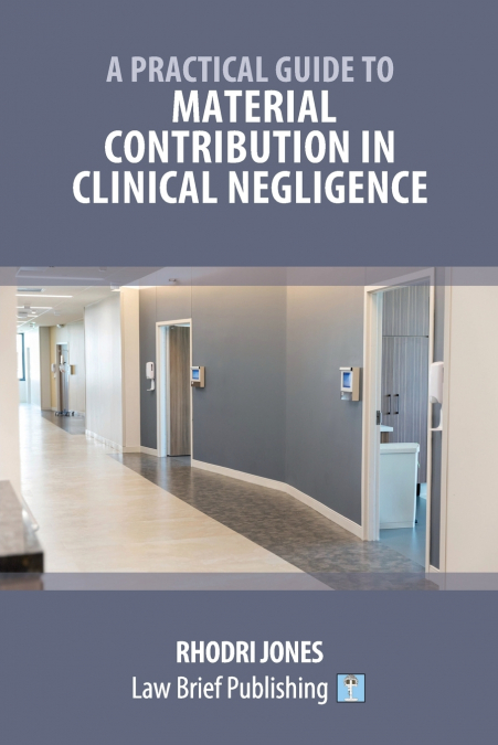 A Practical Guide to Material Contribution in Clinical Negligence’