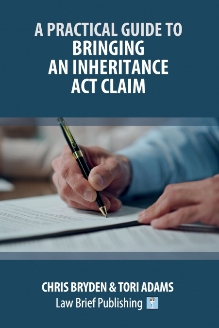 A Practical Guide to Bringing an Inheritance Act Claim