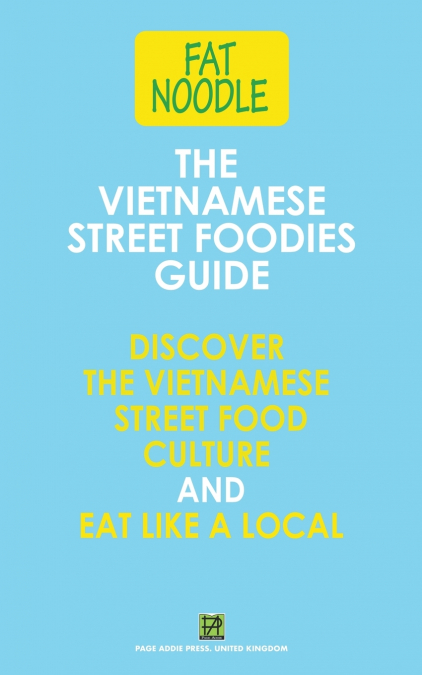 The Vietnamese Street Foodies Guide