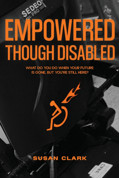 Empowered Though Disabled