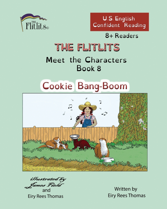 THE FLITLITS, Meet the Characters, Book 8, Cookie Bang-Boom, 8+ Readers, U.S. English, Confident Reading