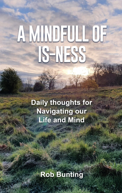 A Mindfull of Is-ness