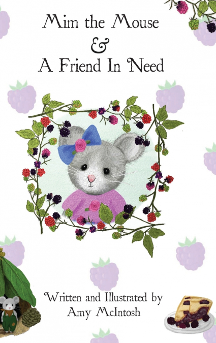 Mim the Mouse & A Friend In Need