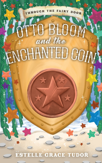 Otto Bloom and the Enchanted Coin