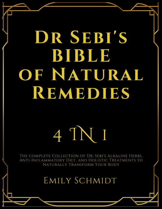 Dr Sebi’s Bible of Natural Remedies