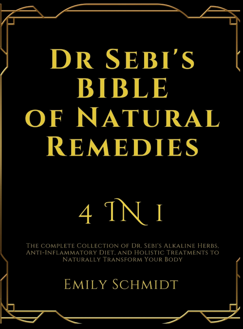 Dr Sebi’s Bible of Natural Remedies