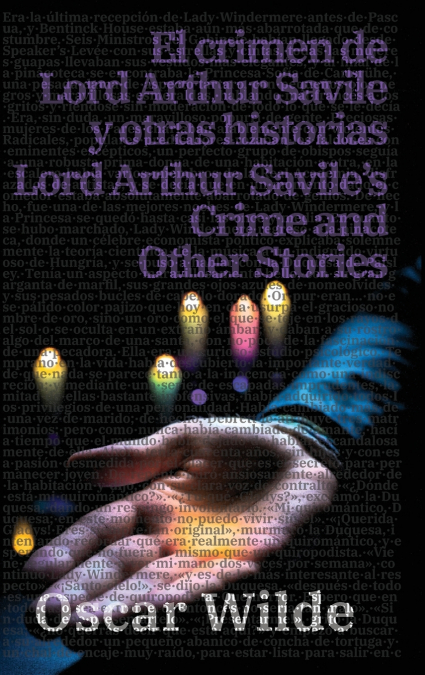 El crimen de Lord Arthur Savile y otras historias - Lord Arthur Savile’s Crime and Other Stories