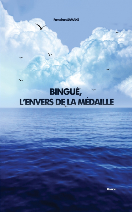 BINGUÉ, L’ENVERS DE LA MÉDAILLE