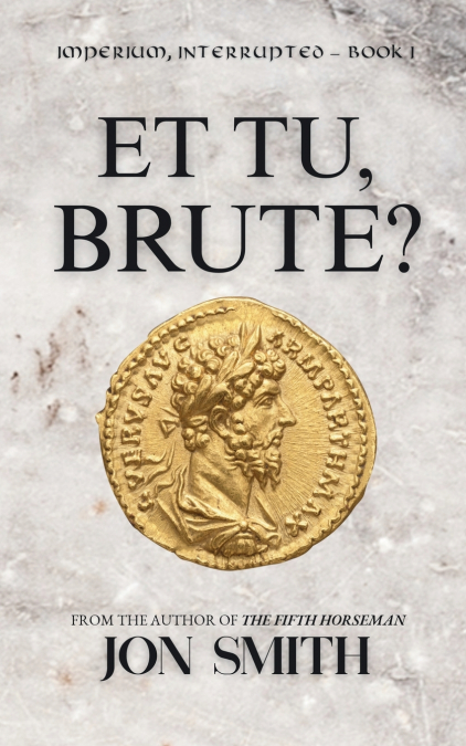Et Tu, Brute