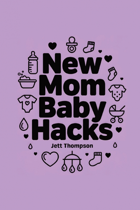 New Mom Baby Hacks