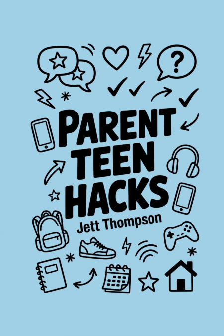 Parent Teen Hacks