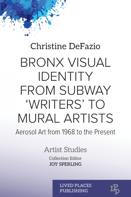 Bronx Visual Identity from Subway ’Writers’ to Mural Artists
