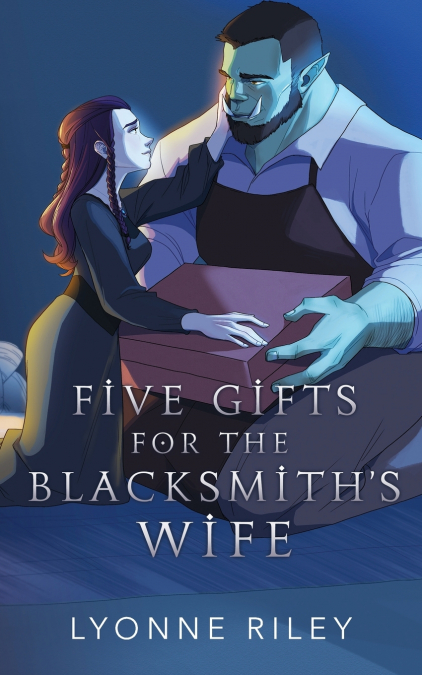 Five Gifts for the Blacksmith’s Wife