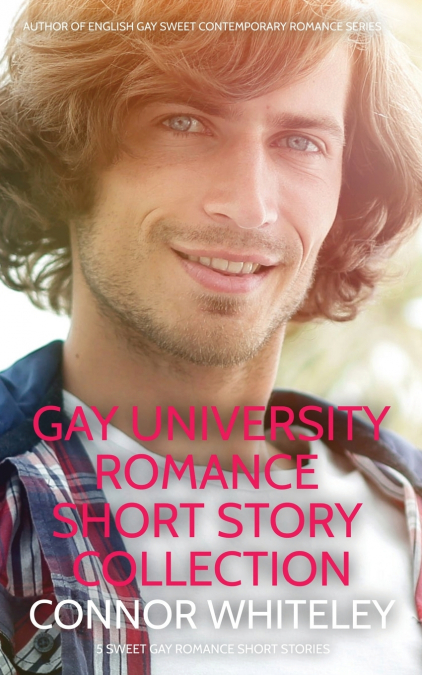 Gay University Romance Short Story Collection