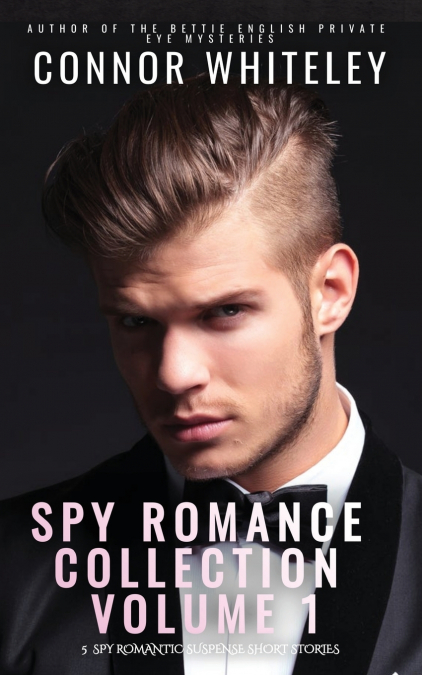 Spy Romance Collection Volume 1
