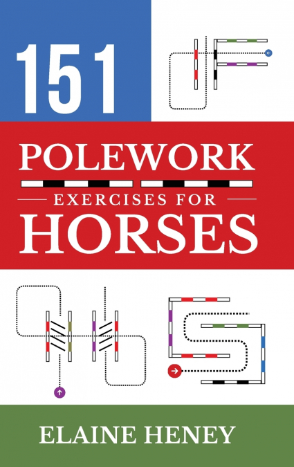151 Polework Exercises for Horses