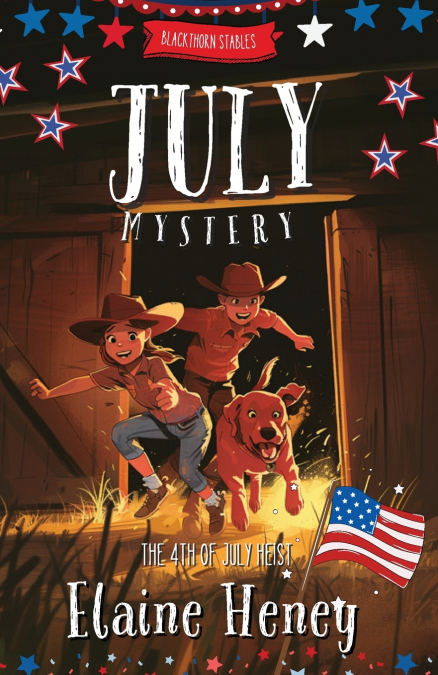 The 4th of July Heist | Blackthorn Stables July Mystery