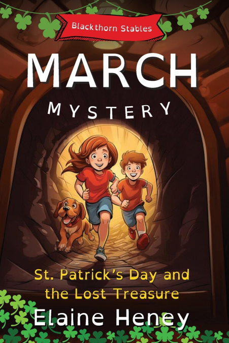 St. Patrick’s Day and the Lost Treasure | Blackthorn Stables March Mystery - Dyslexia Friendly