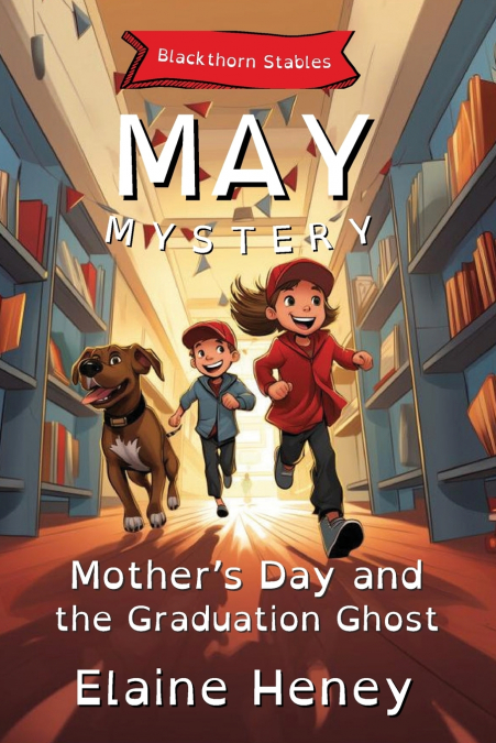 Mother’s Day and the Graduation Ghost | Blackthorn Stables May Mystery - Dyslexia Friendly