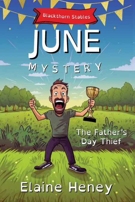The Father’s Day Thief | Blackthorn Stables June Mystery - Dyslexia Friendly