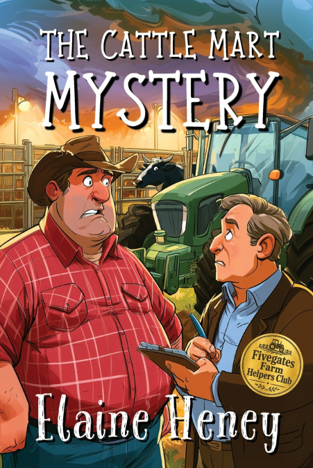 The Cattle Mart Mystery - The Fivegates Farm Helpers Club (Dyslexia Friendly)