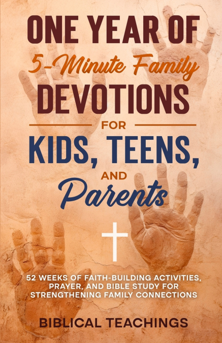 12 Months of 5-Minute Family Devotions For Kids, Teens, And Parents