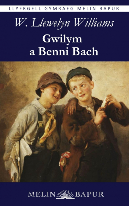 Gwilym a Benni Bach