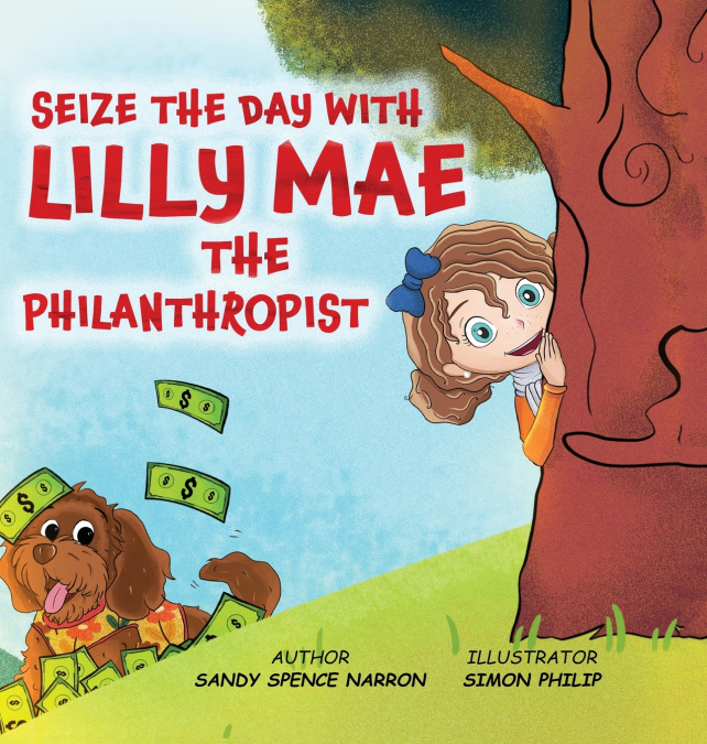 SEIZE THE DAY WITH LILLY MAE THE PHILANTHROPIST