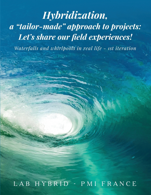 Hybridization, a 'tailor-made' approach to projects
