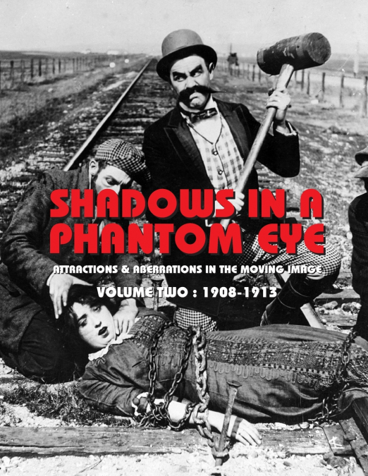 SHADOWS IN A PHANTOM EYE, VOLUME 2 (1908-1913)