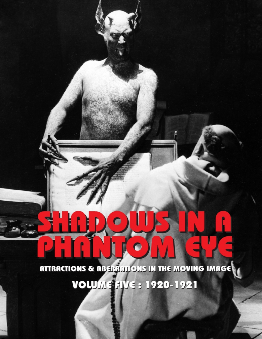 SHADOWS IN A PHANTOM EYE, VOLUME 5 (1920-1921)