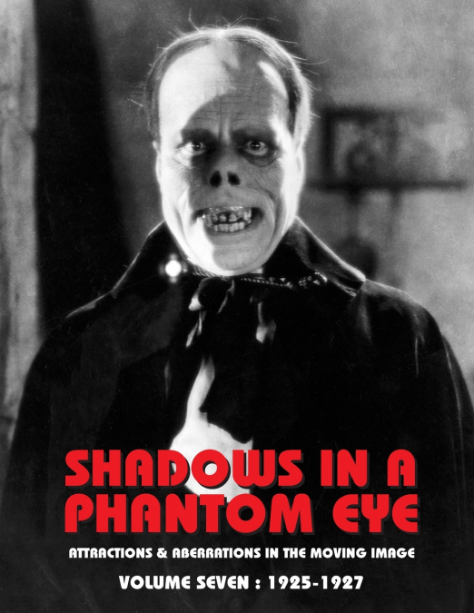 SHADOWS IN A PHANTOM EYE, VOLUME 7 (1925-1927)