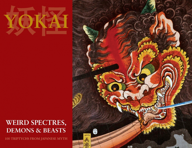 YOKAI (WEIRD SPECTRES, DEMONS & BEASTS)