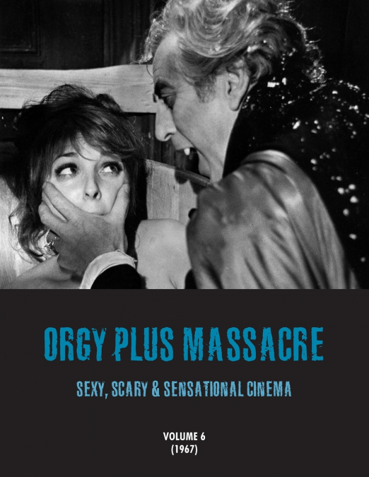 ORGY PLUS MASSACRE 6