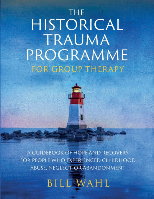 The Historical Trauma Programme - For Group Therapy
