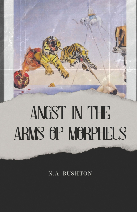 Angst in the Arms of Morpheus