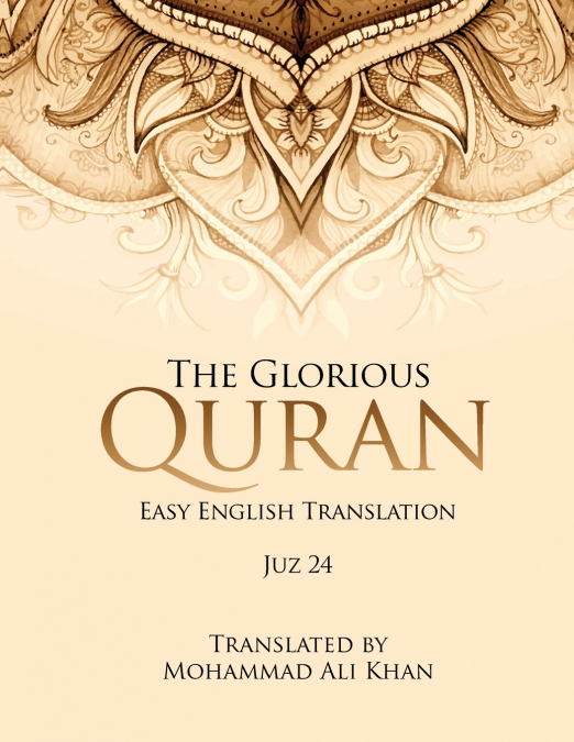 The Glorious Quran   Juz 24, EASY ENGLISH TRANSLATION, WORD BY WORD
