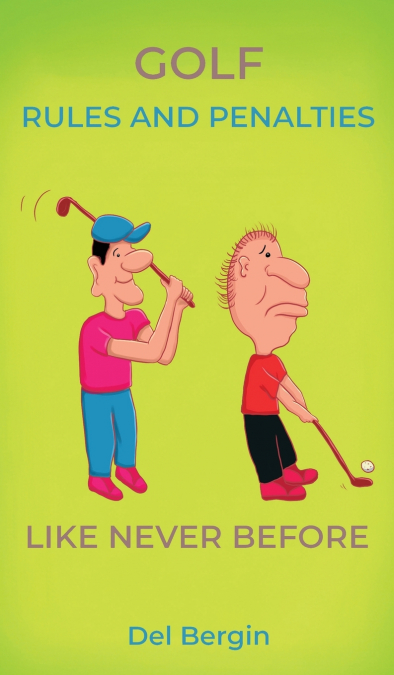 Golf Rules and Penalties like never before