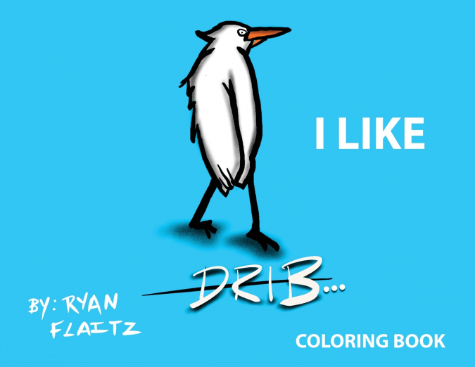 DRIB...I LIKE