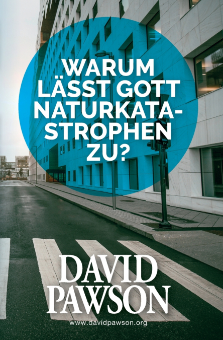 Warum lässt Gott Naturkatastrophen zu?