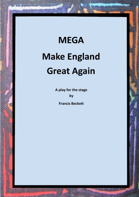 MEGA - Make England Great Again