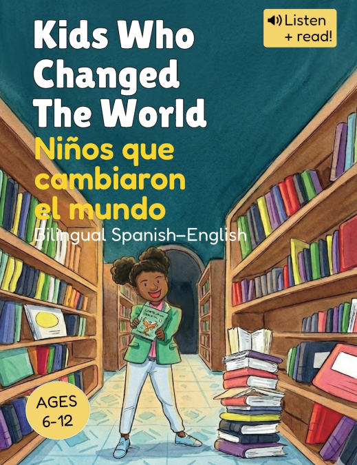 Kids Who Changed The World | Niños que cambiaron el mundo