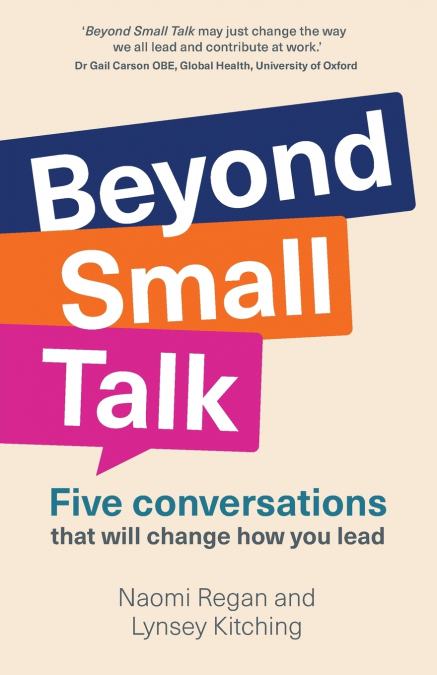 Beyond Small Talk